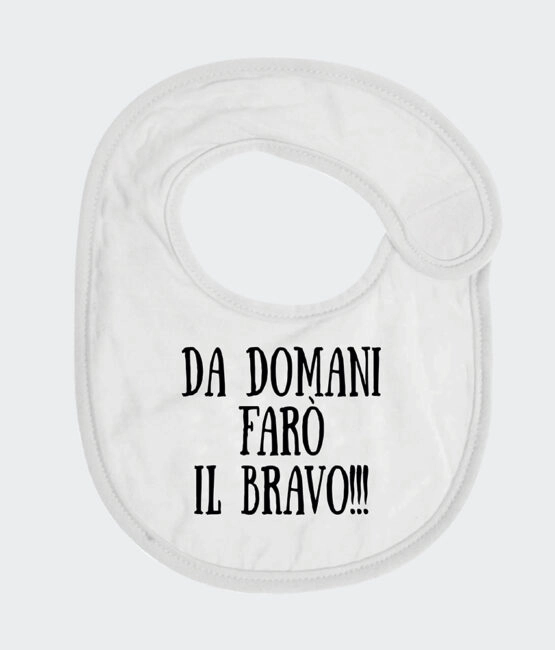 Bavaglino "Da Domani Farò il Bravo"