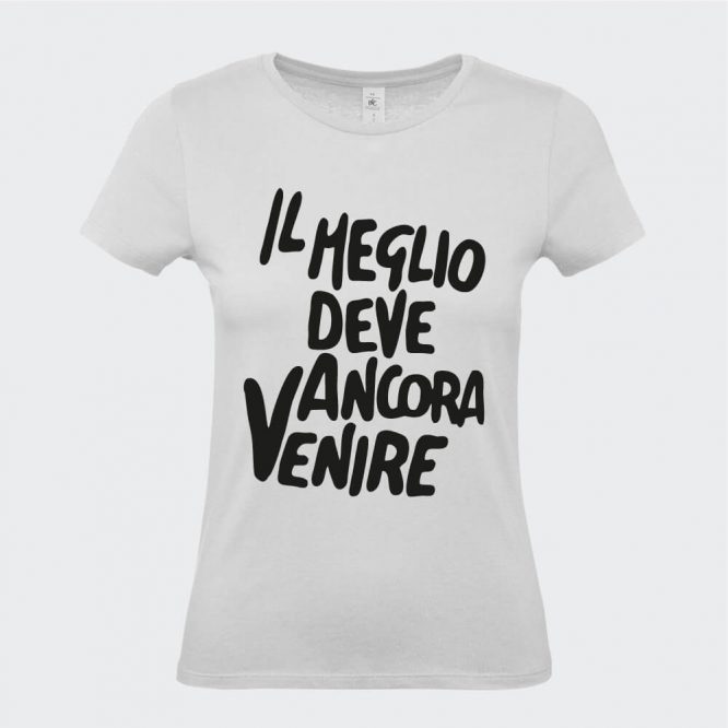 T-Shirt da Donna "Il Meglio Deve Ancora Venire" - immagine 11