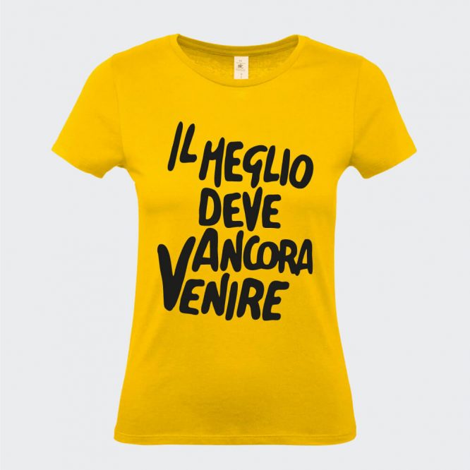T-Shirt da Donna "Il Meglio Deve Ancora Venire"